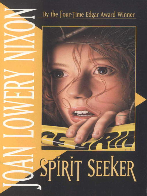 Title details for Spirit Seeker by Joan Lowery Nixon - Available